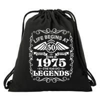 Life Begins At 50 Born In 1975 Year Of Legends Drawstring Bag
