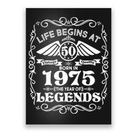 Life Begins At 50 Born In 1975 Year Of Legends Poster