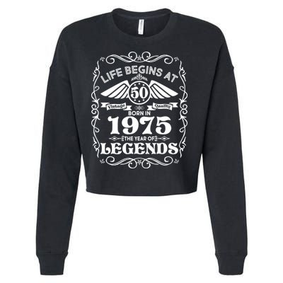 Life Begins At 50 Born In 1975 Year Of Legends Cropped Pullover Crew