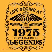 Life Begins At 50 Born In 1975 Year Of Legends Tall T-Shirt