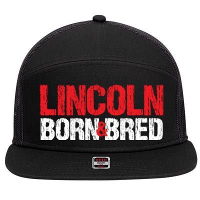 Lincoln Born And Bred Nebraska Hometown Ne Home State Gift 7 Panel Mesh Trucker Snapback Hat