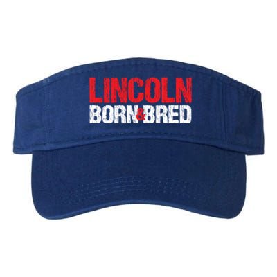 Lincoln Born And Bred Nebraska Hometown Ne Home State Gift Valucap Bio-Washed Visor