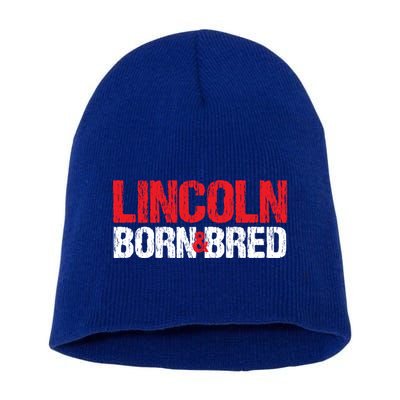 Lincoln Born And Bred Nebraska Hometown Ne Home State Gift Short Acrylic Beanie