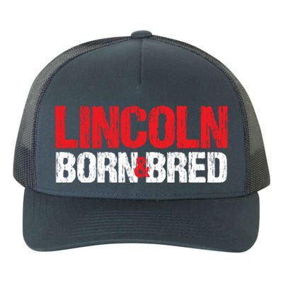 Lincoln Born And Bred Nebraska Hometown Ne Home State Gift Yupoong Adult 5-Panel Trucker Hat