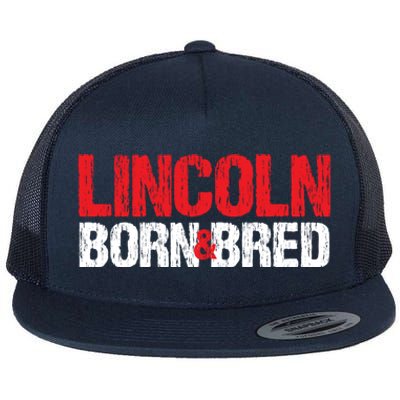 Lincoln Born And Bred Nebraska Hometown Ne Home State Gift Flat Bill Trucker Hat