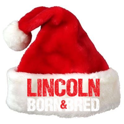 Lincoln Born And Bred Nebraska Hometown Ne Home State Gift Premium Christmas Santa Hat