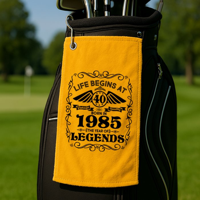 Life Begins At 40 Born In 1985 Year Of Legends Golf Towel