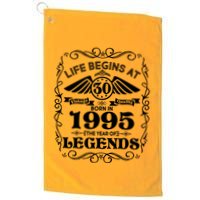 Life Begins At 30 Born In 1995 Year Of Legends Golf Towel