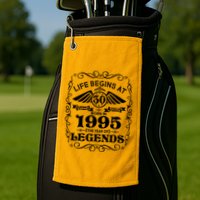 Life Begins At 30 Born In 1995 Year Of Legends Golf Towel