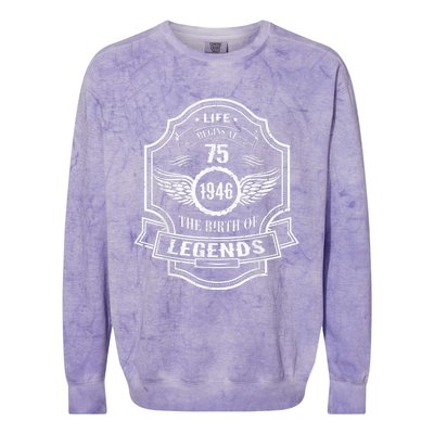 Life Begins At 75 1946 Birth Of Legends 75th Birthday Present Gifts Colorblast Crewneck Sweatshirt