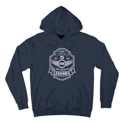 Life Begins At 75 1946 Birth Of Legends 75th Birthday Present Gifts Hoodie