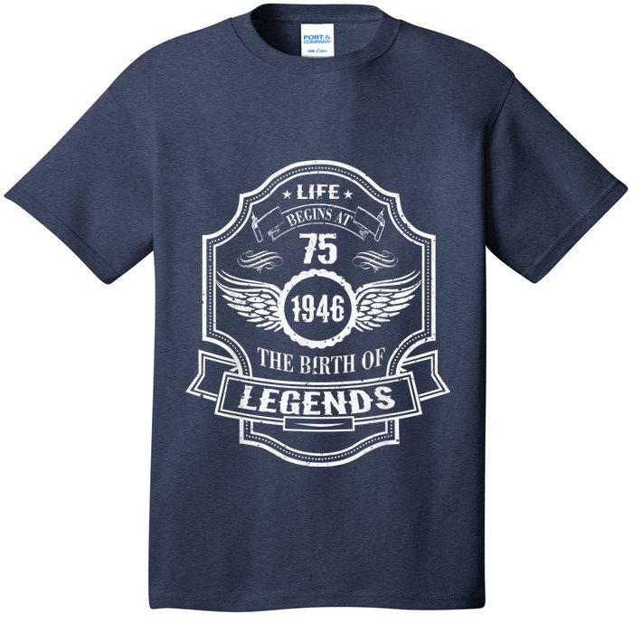 Life Begins At 75 1946 Birth Of Legends 75th Birthday Present Gifts T-Shirt