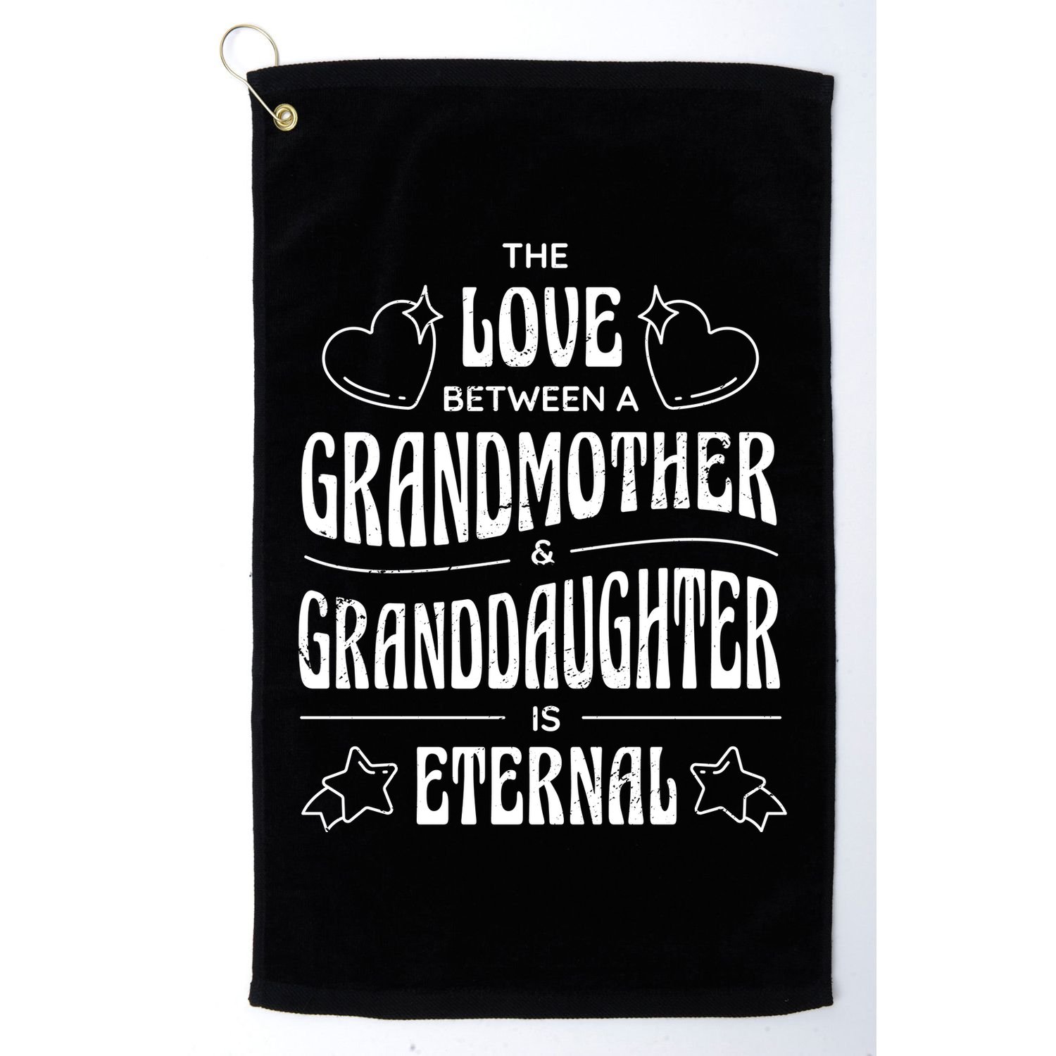 Love Between A Grandmother And Granddaughter Is Eternal Golf Towel