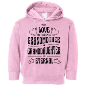 Love Between A Grandmother And Granddaughter Is Eternal Toddler Hoodie