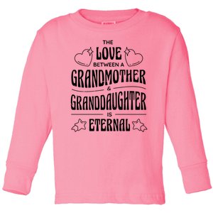 Love Between A Grandmother And Granddaughter Is Eternal Toddler Long Sleeve Shirt