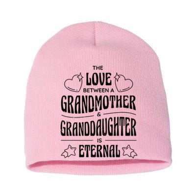 Love Between A Grandmother And Granddaughter Is Eternal Short Acrylic Beanie