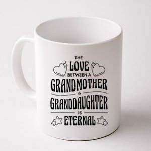 Love Between A Grandmother And Granddaughter Is Eternal Coffee Mug