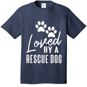 Loved By A Rescue Dog Foster Mom Rescue Dad T-Shirt