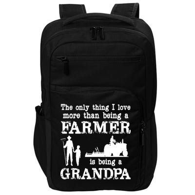 Love Being A Grandpa Funny Farmer For Fathers Day Impact Tech Backpack