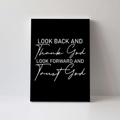 Look Back And Thank God Look Forward And Trust God Motivational Religious Quote Canvas