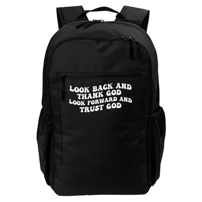 Look Back And Thank God Look Forward And Trust God Motivational Religious Quote Daily Commute Backpack