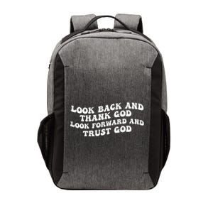 Look Back And Thank God Look Forward And Trust God Motivational Religious Quote Vector Backpack