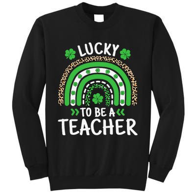 Luckyo Be Aeacher St Patricks Day Rainbow Shamrock Tall Sweatshirt