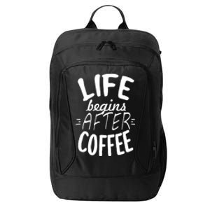 Life Begins After Coffee City Backpack