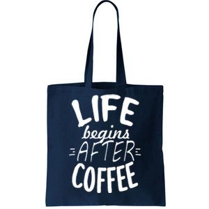 Life Begins After Coffee Tote Bag