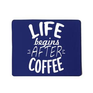 Life Begins After Coffee Mousepad