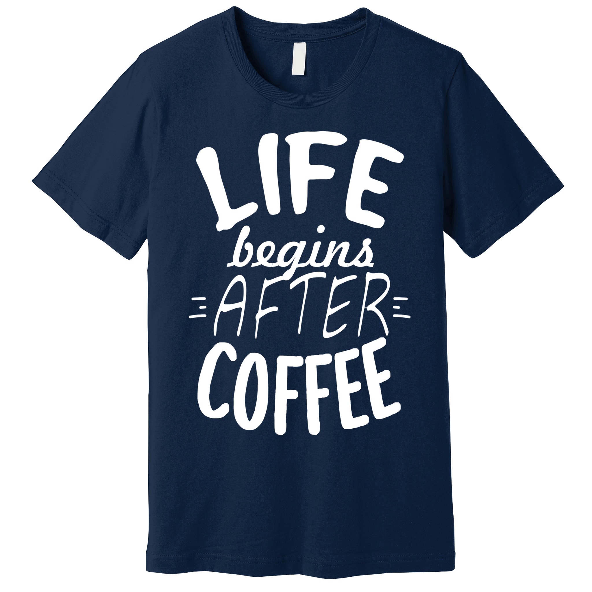 Life Begins After Coffee Premium T-Shirt