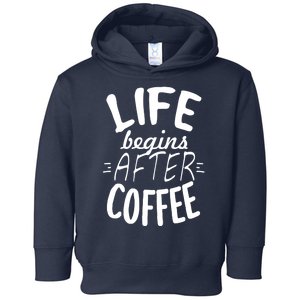 Life Begins After Coffee Toddler Hoodie