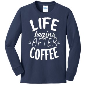 Life Begins After Coffee Kids Long Sleeve Shirt