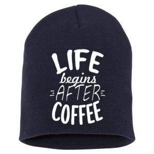 Life Begins After Coffee Short Acrylic Beanie