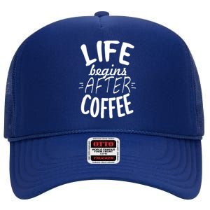 Life Begins After Coffee High Crown Mesh Back Trucker Hat