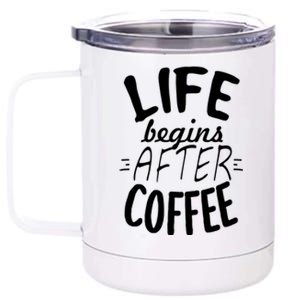 Life Begins After Coffee 12 oz Stainless Steel Tumbler Cup