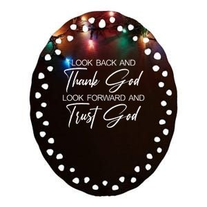 Look Back And Thank God Look Forward And Trust God Ceramic Oval Ornament