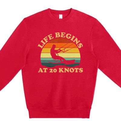 Life Begins At 20 Knots Kiteboarding Premium Crewneck Sweatshirt