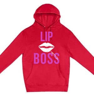 Lip Boss Aesthetic Nurse Injector Botox Filler Pullover Hoodie Premium Pullover Hoodie