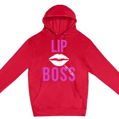 Lip Boss Aesthetic Nurse Injector Botox Filler Pullover Hoodie Premium Pullover Hoodie