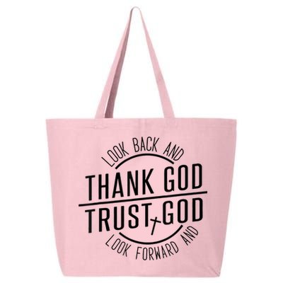 Look Back And Thank God Look Forward And Trust God 25L Jumbo Tote