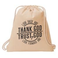 Look Back And Thank God Look Forward And Trust God Drawstring Bag