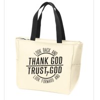Look Back And Thank God Look Forward And Trust God Zip Tote Bag