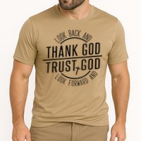 Look Back And Thank God Look Forward And Trust God Performance Shirt