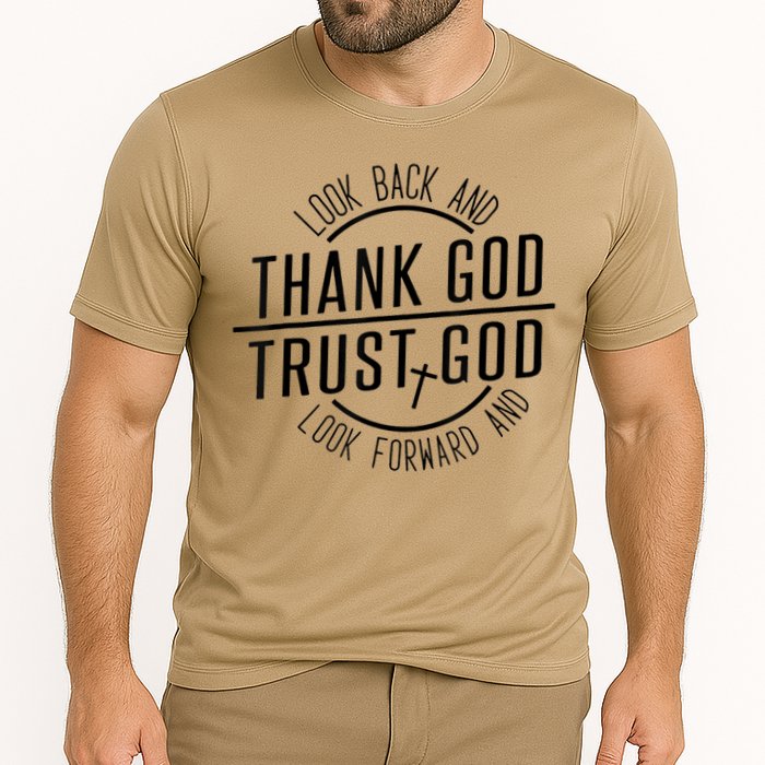 Look Back And Thank God Look Forward And Trust God Performance Shirt