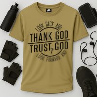 Look Back And Thank God Look Forward And Trust God Performance Shirt