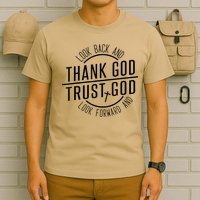 Look Back And Thank God Look Forward And Trust God T-Shirt
