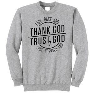 Look Back And Thank God Look Forward And Trust God Sweatshirt