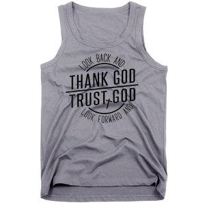 Look Back And Thank God Look Forward And Trust God Tank Top