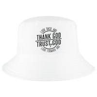 Look Back And Thank God Look Forward And Trust God Cool Comfort Performance Bucket Hat
